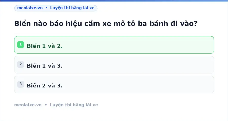 Biển nào báo hiệu cấm xe mô tô ba bánh đi vào?