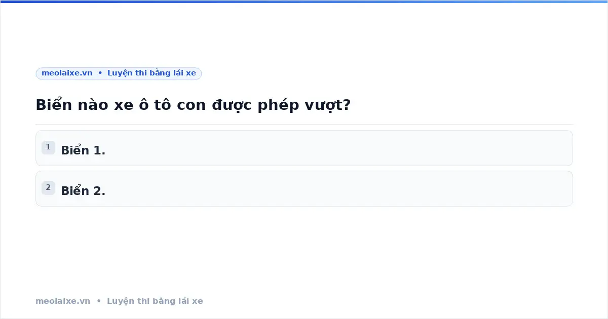 Biển nào xe ô tô con được phép vượt?