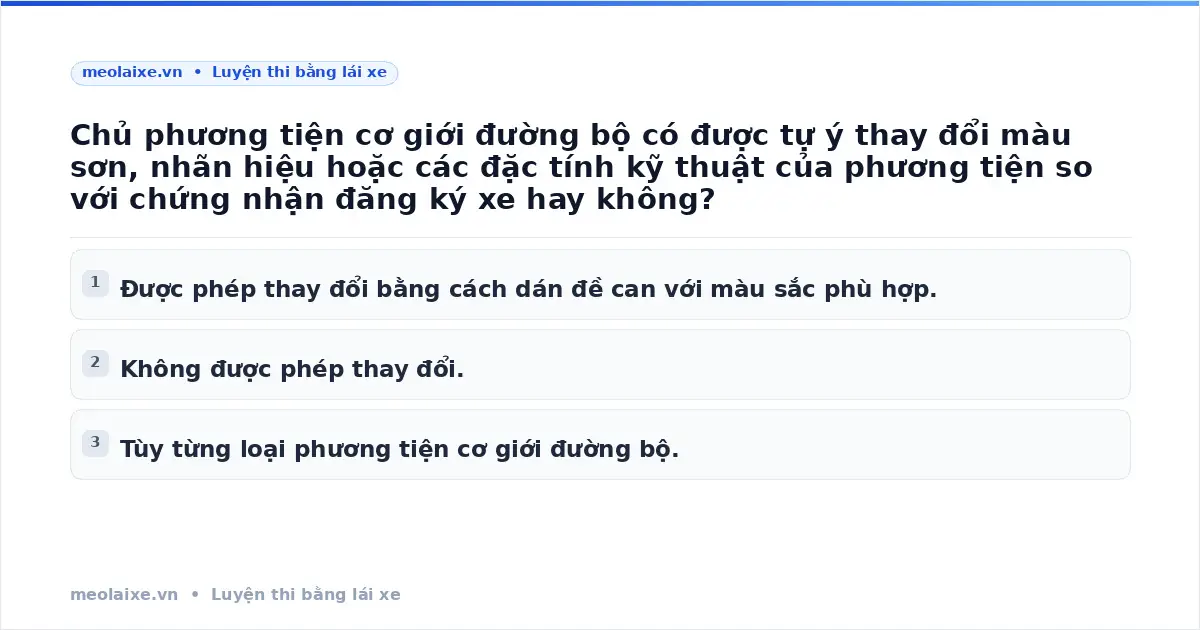 Chủ phương tiện cơ giới đường bộ có được tự ý thay đổi màu…
