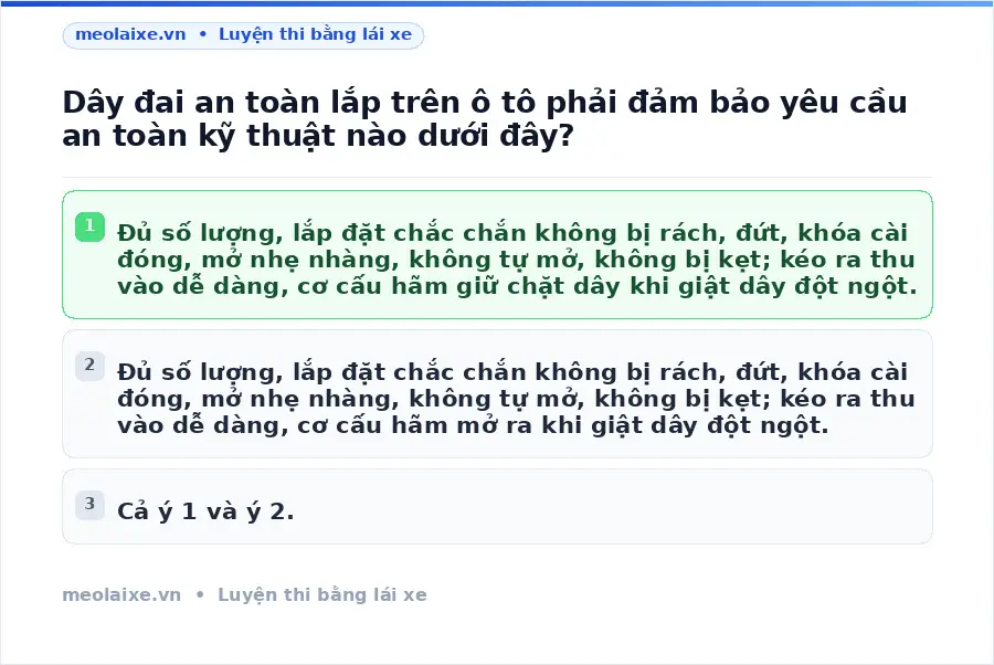 Dây đai an toàn lắp trên ô tô phải đảm bảo yêu cầu an toàn kỹ thuật nào dưới đây?