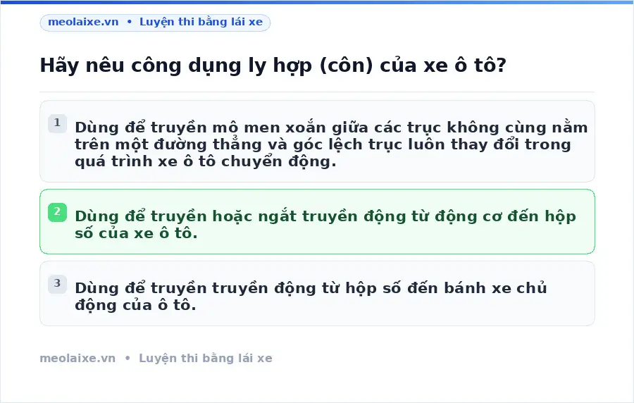 Hãy nêu công dụng ly hợp (côn) của xe ô tô?