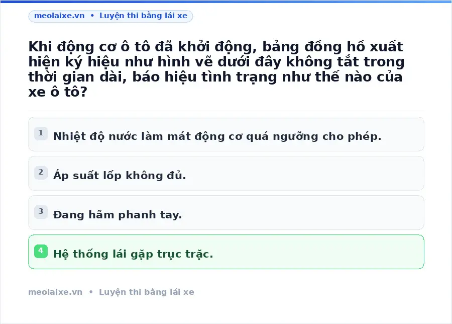 Khi động cơ ô tô đã khởi động, bảng đồng hồ xuất hiện ký hiệu như hình vẽ dưới đây không tắt trong thời gian dài, báo hiệu tình trạng như thế nào của xe ô tô?