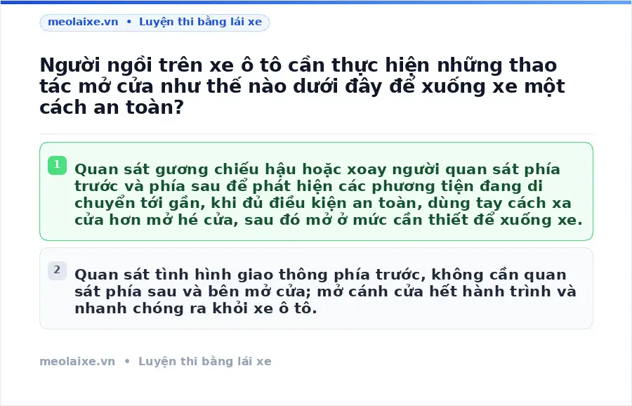 Người ngồi trên xe ô tô cần thực hiện những thao tác mở cửa như thế nào dưới đây để xuống xe một cách an toàn?
