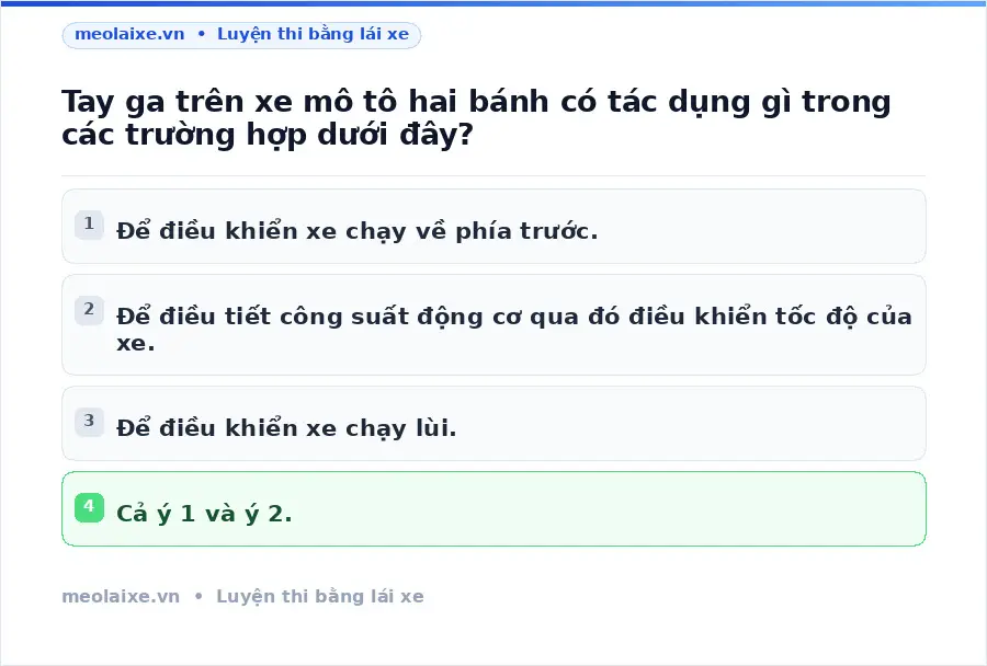 Tay ga trên xe mô tô hai bánh có tác dụng gì trong các trường hợp dưới đây?